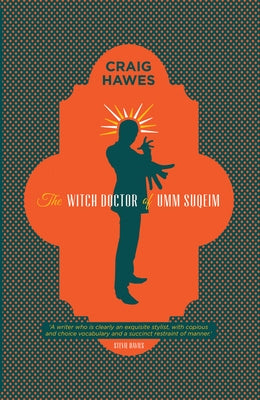 The Witch Doctor of Umm Suqeim by Hawes, Craig