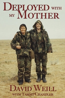 Deployed with my Mother by Weill, David