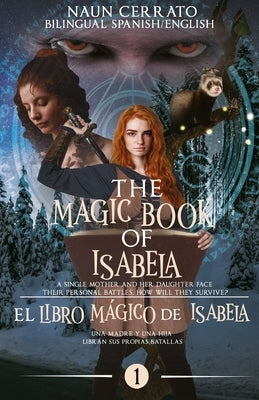 The Magic Book of Isabela / El libro Mágico de Isabela: The Battle of Thlipsis / La batalla de Thlipsis by Cerrato, Naun Lucoer
