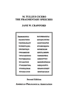 M. Tullius Cicero, the Fragmentary Speeches: An Edition with Commentary by Crawford, Jane W.