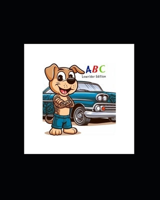 ABC's Lowrider Edition by Coderre, Tim