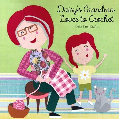 Daisy's Grandma Loves to Crochet by Brown, Tiffany