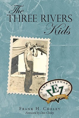 The Three Rivers Kids by Cheley, Frank H.