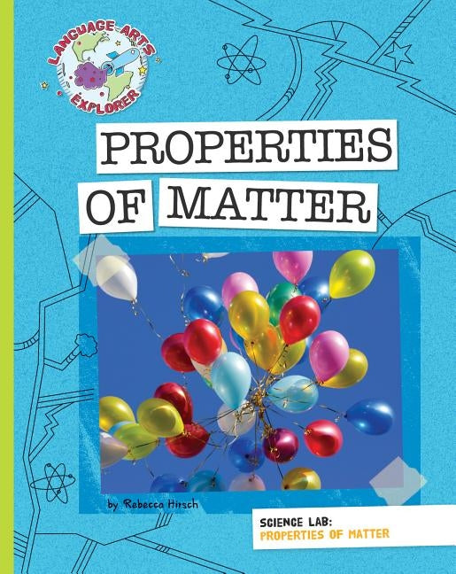 Science Lab: Properties of Matter by Hirsch, Rebecca