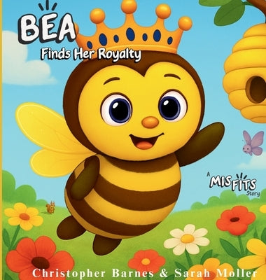 Bea Finds Her Royalty by Barnes, Christopher
