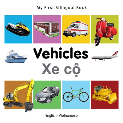 My First Bilingual Book-Vehicles (English-Vietnamese) by Milet Publishing