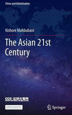 The Asian 21st Century by Mahbubani, Kishore