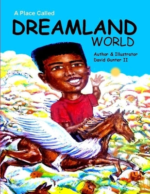 Dreamland World: Fiction short story by Gunter, David