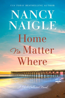 Home No Matter Where by Naigle, Nancy