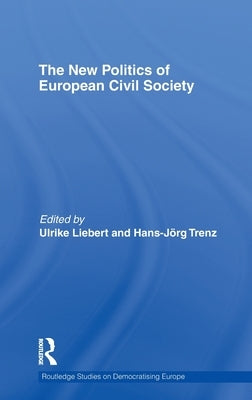 The New Politics of European Civil Society by Liebert, Ulrike