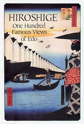Hiroshige: One Hundred Famous Views of Edo by Hiroshige, Ando