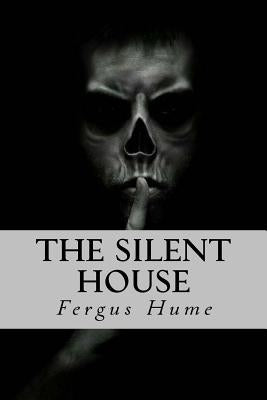 The silent house by Hume, Fergus