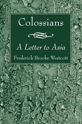 Colossians by Westcott, Frederick Brooke