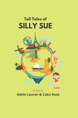 Tall Tales of Silly Sue by Lauren, Adele