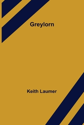 Greylorn by Laumer, Keith