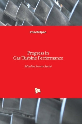 Progress in Gas Turbine Performance by Benini, Ernesto