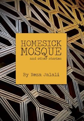Homesick Mosque by Jalali, Reza