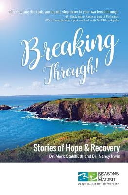 Breaking Through!: Stories of Hope and Recovery by Irwin, Nancy