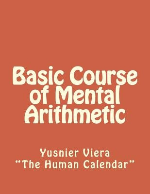 Basic Course of Mental Arithmetic by Viera, Yusnier