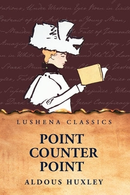 Point Counter Point by Aldous Huxley