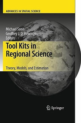Tool Kits in Regional Science: Theory, Models, and Estimation by Sonis, Michael