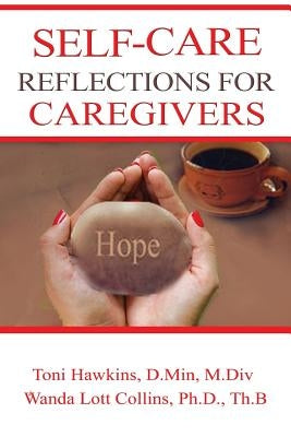 Self-Care Reflections for Caregivers by Lott Collins P. Hd, Wanda