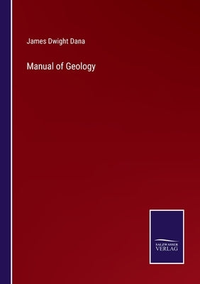 Manual of Geology by Dana, James Dwight