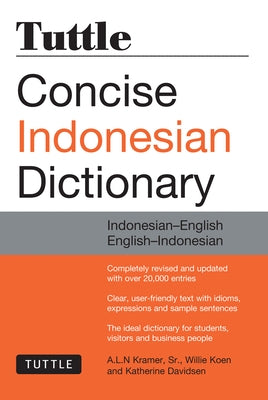 Tuttle Concise Indonesian Dictionary: Indonesian-English/English-Indonesian by Kramer, A. L. N.