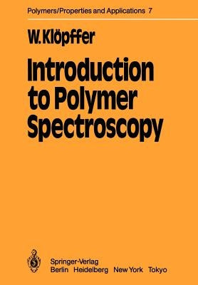 Introduction to Polymer Spectroscopy by Klöpffer, W.