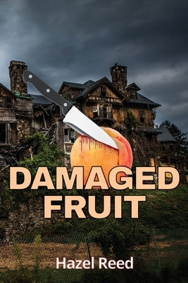 Damaged Fruit by Reed, Hazel