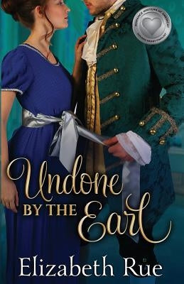 Undone by the Earl by Rue, Elizabeth