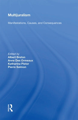 Multijuralism: Manifestations, Causes, and Consequences by Breton, Albert