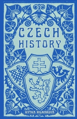 Czech History by Hilmarova, Kytka