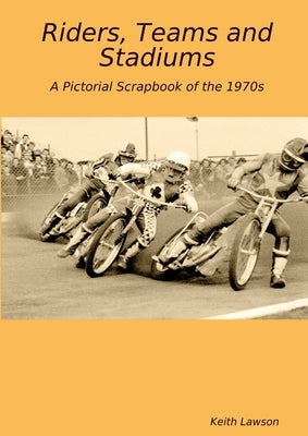 Riders, Teams and Stadiums by Lawson, Keith