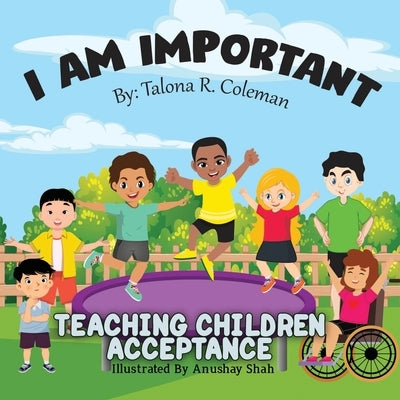 I Am Important by Coleman, Talona R.