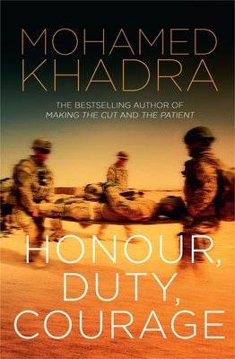Honour, Duty, Courage by Khadra, Mohamed