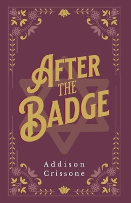 After the Badge by Crissone, Addison