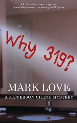 Why 319? by Love, Mark