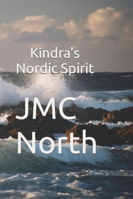 Kindra's Nordic Spirit by North, Jmc