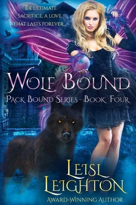 Wolf Bound: Pack Bound Series Book 4 by Leighton, Leisl