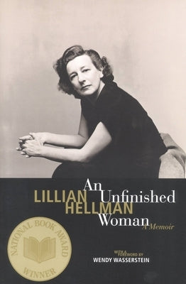 An Unfinished Woman: A Memoir by Hellman, Lillian