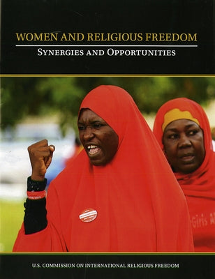 Women and Religious Freedom: Synergies and Opportunities: Synergies and Opportunities by Ghanea, Nazila
