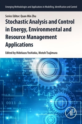 Stochastic Control in Energy, Environmental and Resource Management Applications by Yoshioka, Hidekazu
