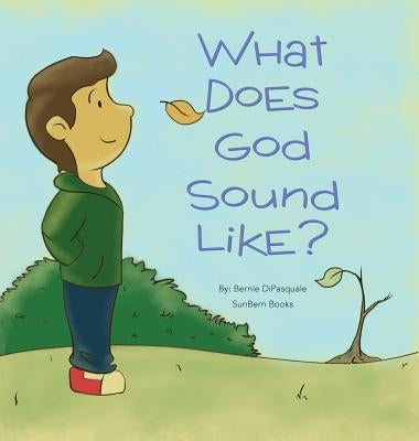 What Does God Sound Like? by DiPasquale, Bernie