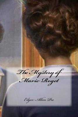 The Mystery of Marie Roget by Cedeno, Yasmira