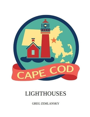 Cape Cod Lighthouses by Zemlansky, Greg