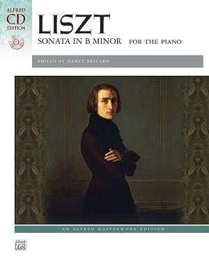 Liszt -- Sonata in B Minor: Book & CD by Liszt, Franz