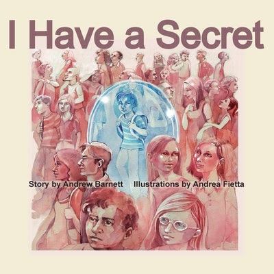 I Have a Secret by Barnett, Andrew Steps