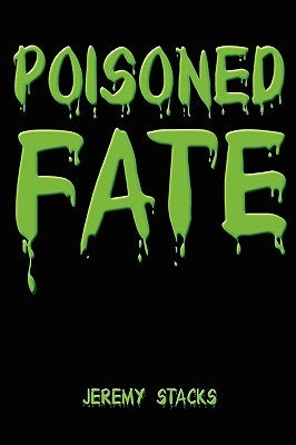 Poisoned Fate by Stacks, Jeremy