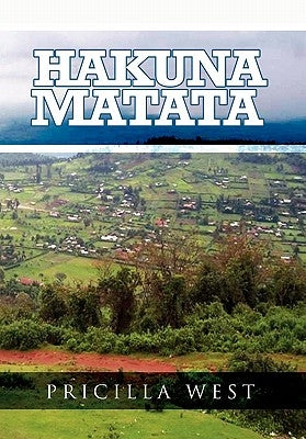 Hakuna Matata by West, Pricilla
